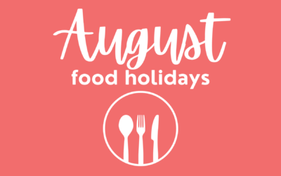 August Food Holidays for Food Bloggers