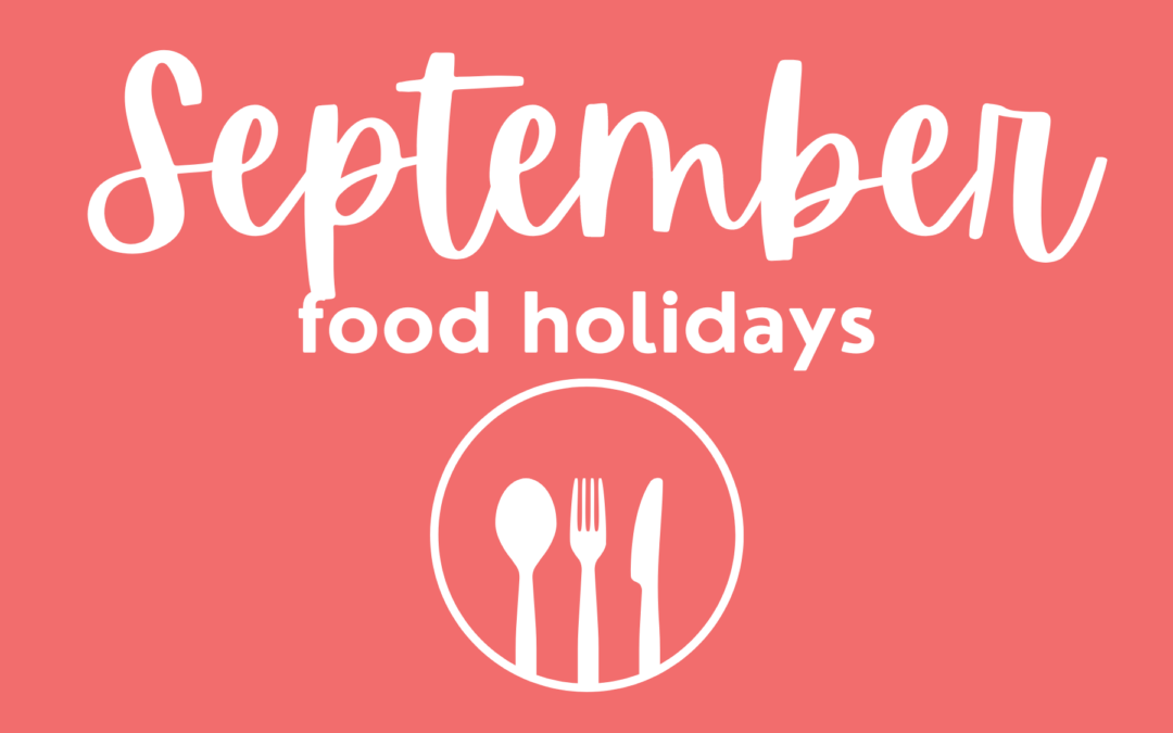 September Food Holidays for Food Bloggers